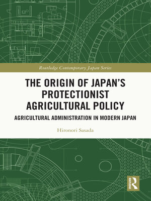 cover image of The Origin of Japan's Protectionist Agricultural Policy